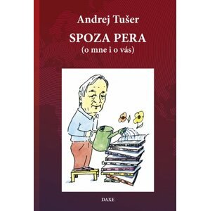 Spoza pera - Andrej Tušer