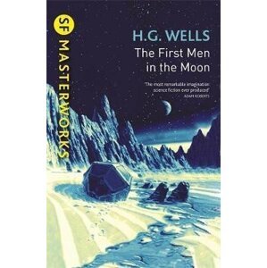 The First Men In The Moon - Herbert George Wells