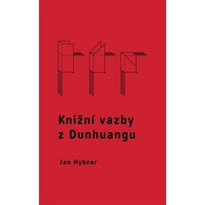 Knižní vazby z Dunhuangu - Jan Hybner