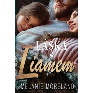 Láska s Liamem - Melanie Moreland