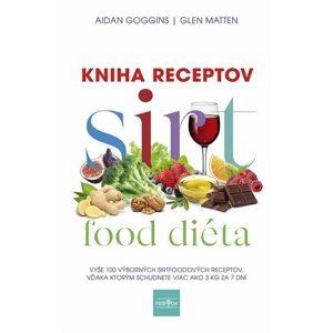 Sirtfood diéta - Kniha receptov (slovensky) - Aidan Goggins