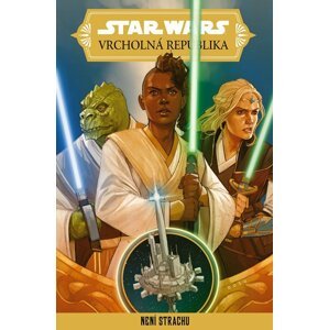 Star Wars – Vrcholná Republika – Není strachu - autorů kolektiv