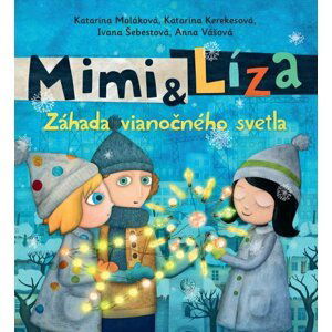 Mimi a Líza. Záhada vianočného svetla - Katarína Kerekesová
