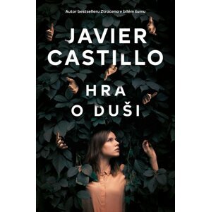 Hra o duši - Javier Castillo