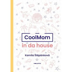 CoolMom in da house - Kamila Štěpánková