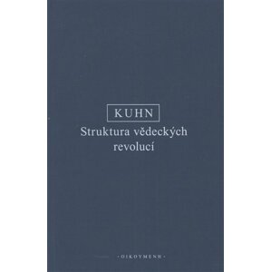 Struktura vědeckých revolucí - Thomas Samuel Kuhn