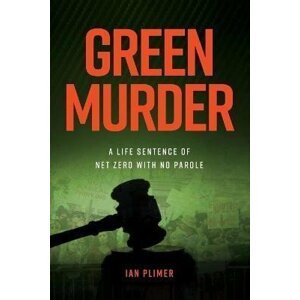 Green Murder - Ian Plimer