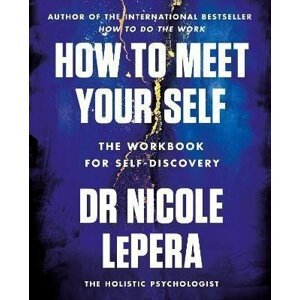 How to Meet Your Self - Nicole LePera