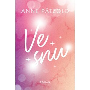 Ve snu - Anne Pätzold