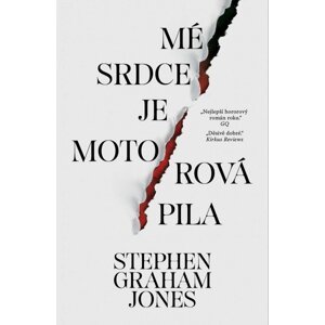 Moje srdce je motorová pila - Jones Stephen Graham