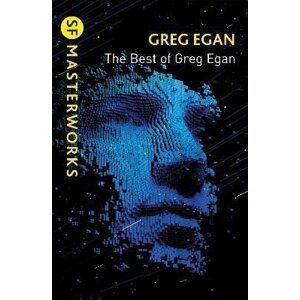 The Best of Greg Egan - Greg Egan