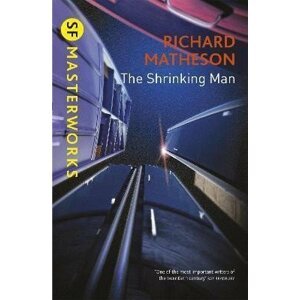 The Shrinking Man - Richard Matheson