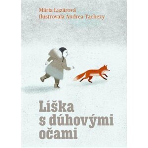 Líška s dúhovými očami - Mária Lazárová