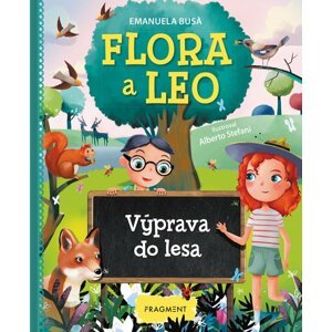 Flora a Leo - Výprava do lesa - Emanuela Busa