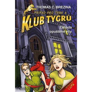 Klub Tygrů 20 - Záhada opuštěné vily - Thomas Conrad Brezina