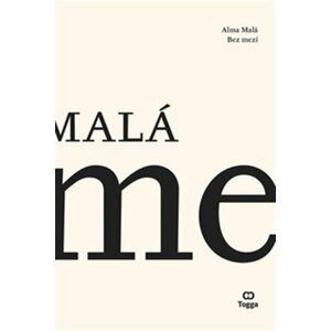 Bez mezí - Alma Malá