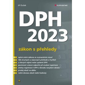 DPH 2023 – zákon s přehledy - Jiří Dušek