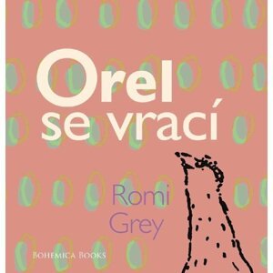 Orel se vrací - Romi Grey