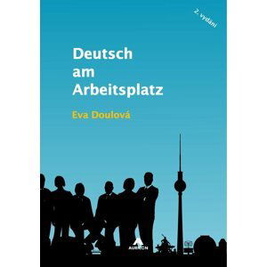 Deutsch am Arbeitsplatz, 2.  vydání - Eva Doulová