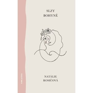 Slzy bohyně - Natálie Rosičová