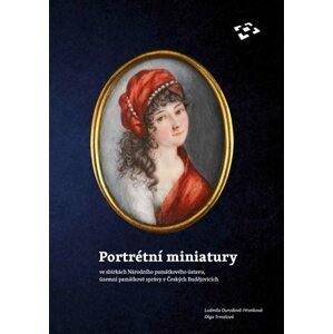 Portrétní miniatury ve sbírkách Národního památkového ústavu, územní památkové správy v Českých Budě - Ludmila Ourodová-Hronková