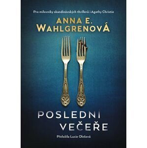 Poslední večeře - Anna E. Wahlgrenová