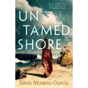 Untamed Shore - Silvia Moreno-Garcia