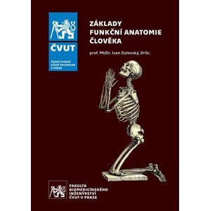 Základy funkční anatomie člověka - Ivan Dylevský