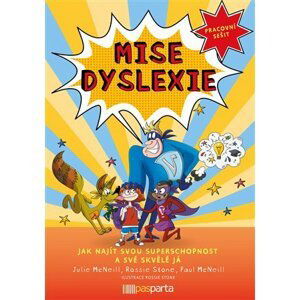 Mise dyslexie - Jak najít svou superschopnost a své skvělé já - Pracovní sešit - Julie McNeill