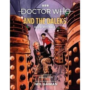 Doctor Who and the Daleks (Illustrated Edition) - David Whitaker