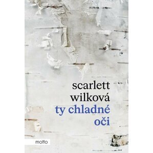 Ty chladné oči - Scarlett Wilková