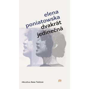 Dvakrát jedinečná - Elena Poniatowska