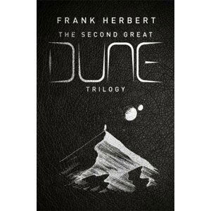 The Second Great Dune Trilogy: God Emperor of Dune, Heretics of Dune, Chapter House Dune - Frank Herbert