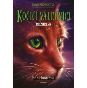 Kočičí válečníci: Nové proroctví (3) - Rozbřesk - Erin Hunter