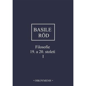 Filosofie 19. a 20. století I. - Pragmatismus a analytická filosofie - Wolfgang Röd