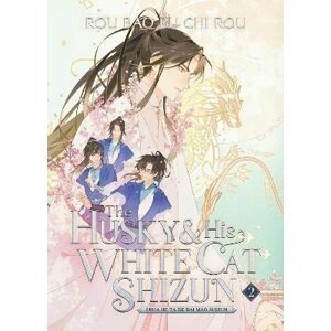 The Husky and His White Cat Shizun: Erha He Ta De Bai Mao Shizun (Novel) Vol. 2 - Bao Bu Chi Rou Rou