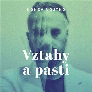 Vztahy a pasti - CDmp3 (Čte Honza Vojtko) - Honza Vojtko