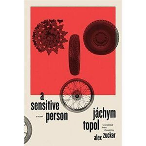 A Sensitive Person: A Novel - Jáchym Topol