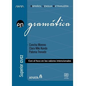 Anaya ELE en… Gramática. Nivel superior C1/C2 - Concha Moreno