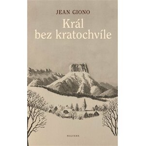 Král bez kratochvíle - Jean Giono