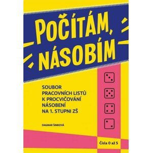 Počítám, násobím čísla 0 až 5 (1.díl) - Dagmar Šimková