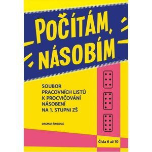 Počítám, násobím - čísla 6 až 10 - (2.díl) - Dagmar Šimková