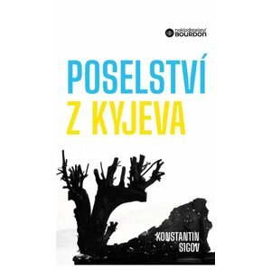 Poselství z Kyjeva o Ukrajině a Evropě - Konstantin Sigov