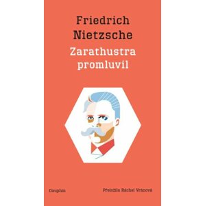 Zarathustra promluvil / Also sprach Zarathustra - Friedrich Nietzsche