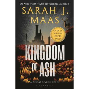 Kingdom of Ash, 1.  vydání - Sarah Janet Maas