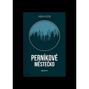 Perníkové městečko - Ladislav Slezák