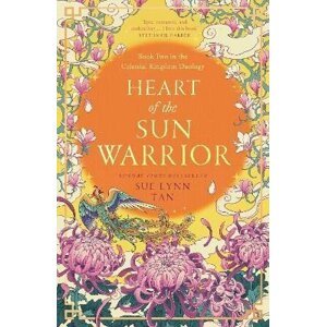 Heart of the Sun Warrior (The Celestial Kingdom Duology, Book 2) - Sue Lynn Tan