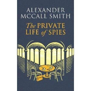 The Private Life of Spies - Smith Alexander McCall