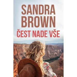 Čest nade vše - Sandra Brown