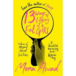 13 Ways of Looking at a Fat Girl, 1.  vydání - Mona Awad